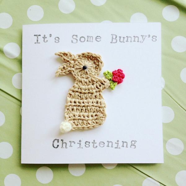 Cute Crochet Cards, Handmade Christening Baby Bunny Crochet Greeting Card "It's Some Bunny's Christening", Bunny Christening Card, Cute Christening Card